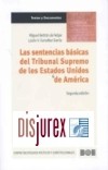 Las sentencias básicas del Tribunal Constitucional de los Estados Unidos de América (2ª Edición)