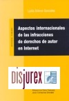 Aspectos internacionales de las infracciones de derechos de autor en Internet