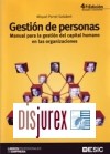 Recursos Humanos : Gestión de Personas . Manual para la Gestión del Capital Humano en las Organizaciones (4ª Edición)