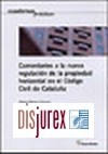 Comentarios a la nueva regulación de la propiedad horizontal en el Código Civil de Cataluña