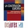 La constitución europea. Estudio introductorio de Carlos Francisco Molina del Pozo