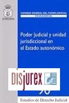 Poder judicial y unidad jurisdiccional en el Estado autonómico