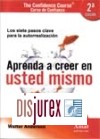 Aprenda a creer en usted mismo. Los siete paso clave para la autorrealización. 2ª Edición