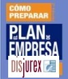 Cómo preparar el Plan de Empresa (2ª Edición)