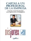 Cartas a un profesional de la empresa. Preguntas y respuestas frecuentes sobre las organizaciones y el Management