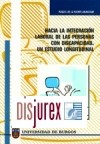 Hacia la integración laboral de las personas con discapacidad. Un estudio longitudinal