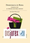 Democracia en Roma. Introducción al derecho electoral romano