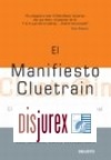 El Manifiesto Cluetrain. El ocaso de la empresa convencional 