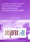 Los límites al recurso a la fuerza transfronteriza en el actual Derecho Internacional. El principio de proporcionalidad