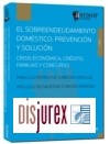 El sobreendeudamiento doméstico : Prevención y solución