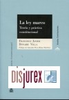 La  Ley Marco. Teoría y Práctica Constitucional