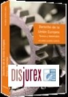 Derecho de la Unión Europea . Textos y Materiales