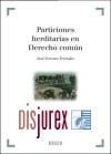 Particiones Hereditarias en Derecho Común  (Incluye formularios. Acceso on-line)