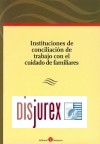 Instituciones de Conciliación de Trabajo con el Cuidado de Familiares