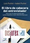 El Libro de Cabecera del Entrevistador. Todo lo que nos hubiera gustado saber cuando empezamos a hacer selección de personal