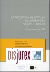 La Protección de Datos en la Cooperación Policial y Judicial