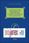Comunicaciones Electrónicas. Derechos del usuario y gestión de reclamaciones