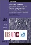 Acciones frente a Prácticas Comerciales Ilícitas y Engañosas (Acciones de la Ley de Competencia Desleal y Ley General de Publicidad) (Incluye contenidos complementarios On-line)