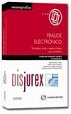 Fraude Electrónico . Panorámica actual y medios jurídicos para combatirlo
