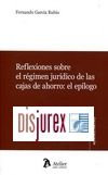 Reflexiones sobre el régimen jurídico de las cajas de ahorro . El epílogo 