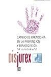 Cambio de paradigma en la Prevención y erradicación de la Violencia de Género