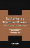 El arbitraje interno e internacional en Latinoamérica - Regulación presente y tendencias del futuro