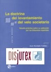 La Doctrina del Levantamiento del Velo Societario. Estudio Práctico Sobre Su Aplicación Por los Tribunales españoles
