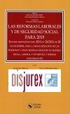 Reformas Laborales y de Seguridad Social para 2019. Estudio Sistemático del RD-LEY 28/2018, de 28 de Diciembre, para la Revalorización de las Pensiones