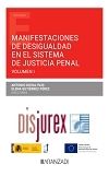 Manifestaciones de desigualdad en el actual sistema de justicia penal Volumen I