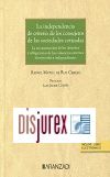 La independencia de criterio de los consejeros de las sociedades cotizadas. La reconstrucción de los derechos y obligaciones de los consejeros externos dominicales e independientes
