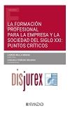 La formación profesional para la empresa y la sociedad del siglo XXI : puntos críticos