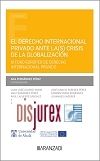 Derecho internacional privado ante la(s) crisis de la globalización. III Foro Europeo de Derecho Internacional Privado