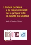 Limites Penales a la Disponibilidad de la Propia Vida : el Debate en España