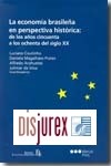 La economía brasileña en perspectiva histórica: de los años cincuenta a los ochenta del siglo XX.