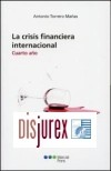 La Crisis Financiera Internacional (Cuarto año)