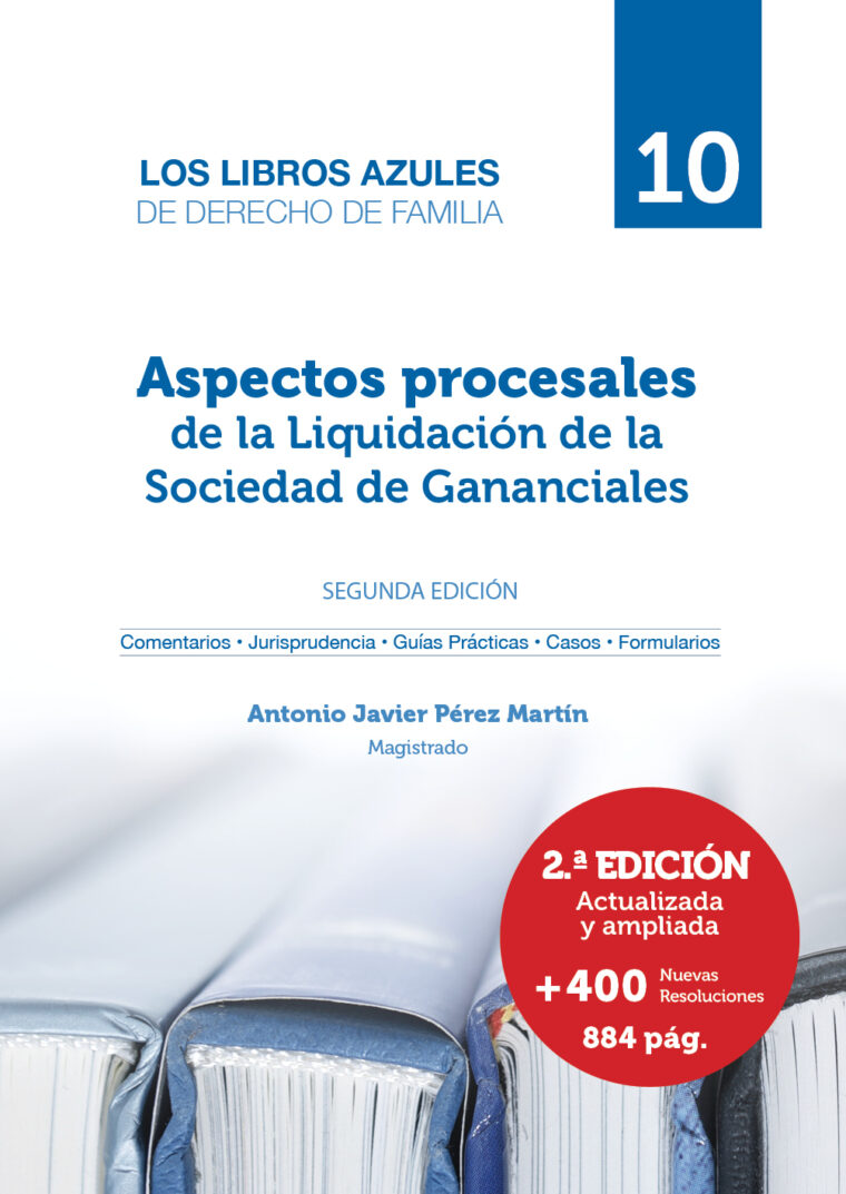 Aspectos procesales de la Liquidación de la Sociedad de Gananciales Volumen 10