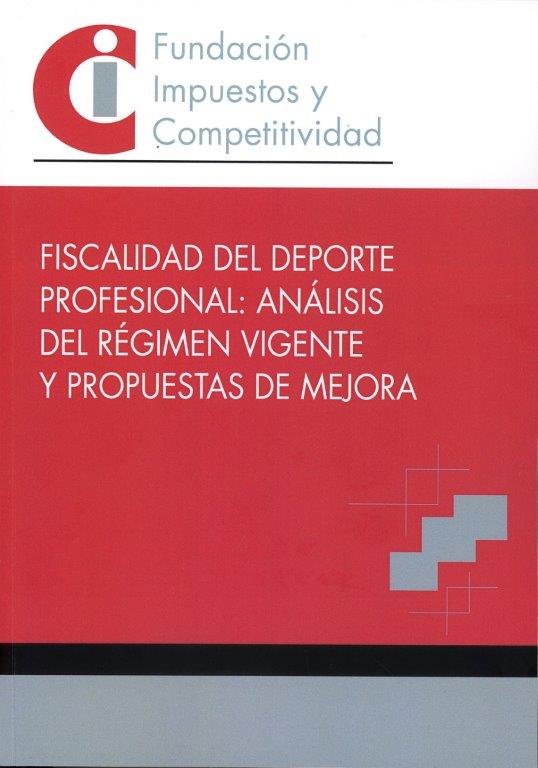 Fiscalidad del deporte profesional: análisis del régimen vigente y propuestas de mejora