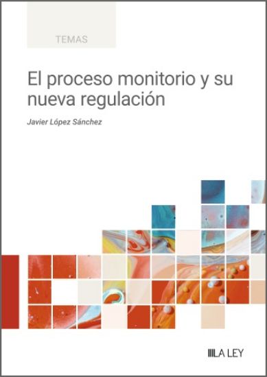 El proceso monitorio y su nueva regulación (2ª Edición)