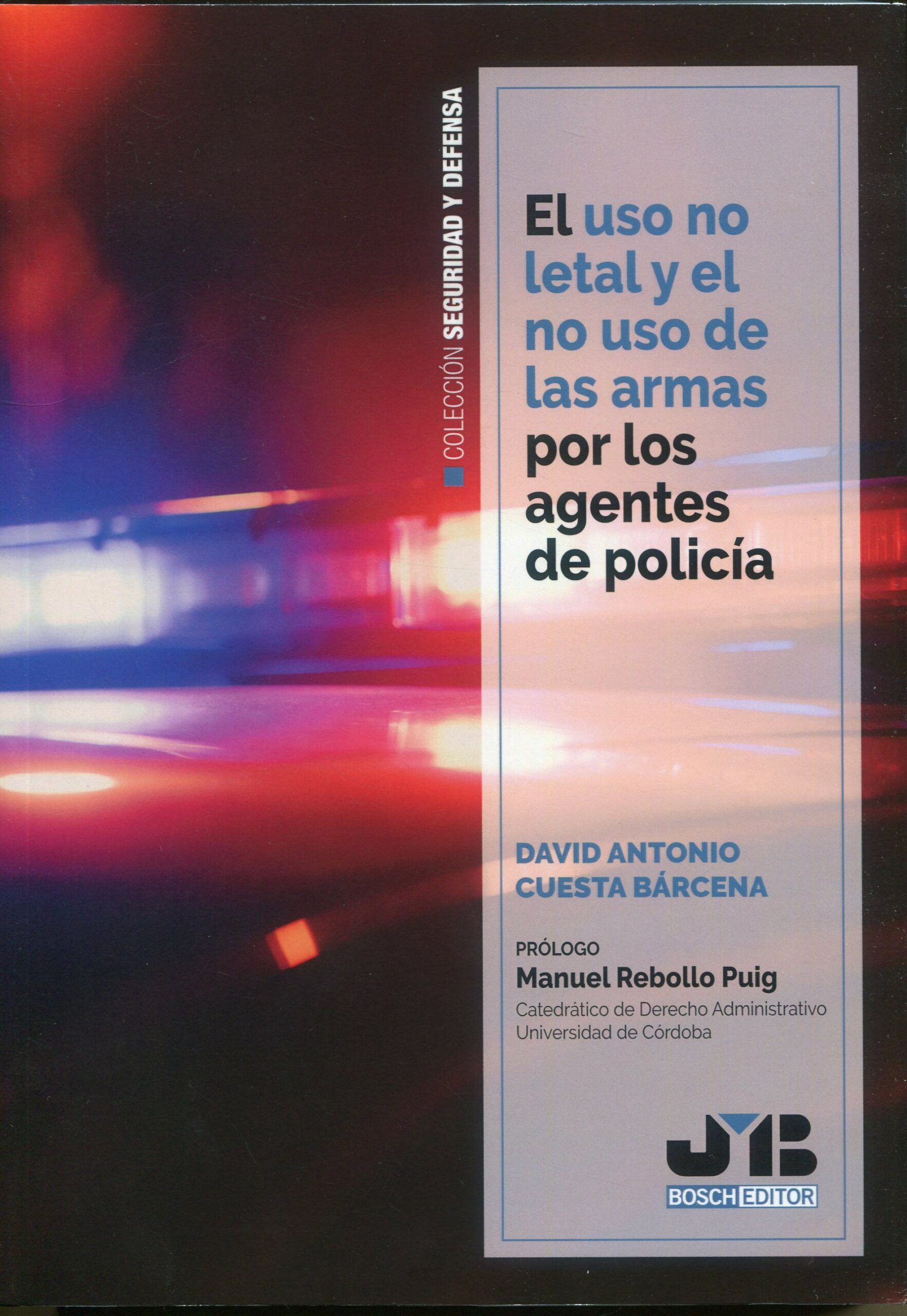 El uso no letal y el no uso de las armas por los agentes de policía