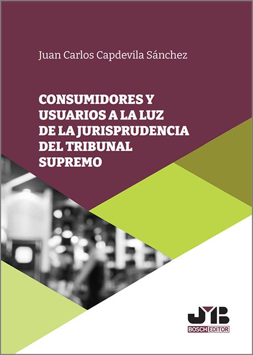 Consumidores y usuarios a la luz de la jurisprudencia del Tribunal Supremo