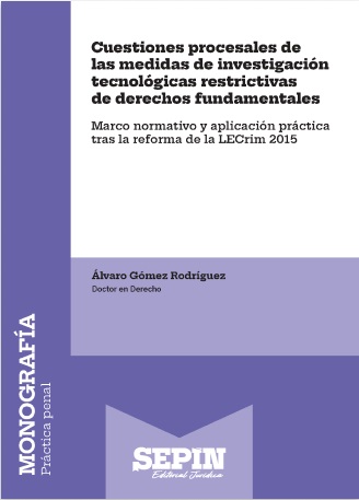 Cuestiones procesales de las medidas de investigación tecnológicas restrictivas de derechos fundamentales