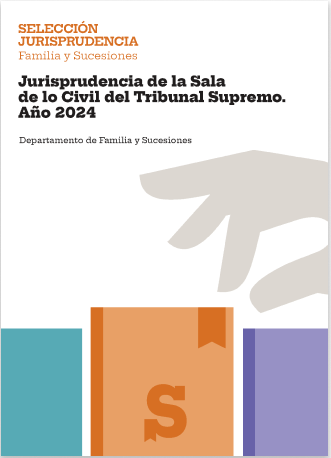 Familia y Sucesiones. Jurisprudencia de la Sala de lo Civil del Tribunal Supremo. Año 2024
