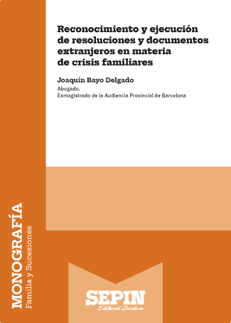 Reconocimiento y ejecución de resoluciones y documentos extranjeros en materia de crisis familiares