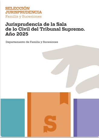 Familia y Sucesiones. Jurisprudencia de la Sala de lo Civil del Tribunal Supremo. Año 2025