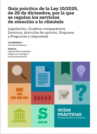 Guía práctica de la Ley 10/2025, de 26 de diciembre, por la que se regulan los servicios de atención a la clientela