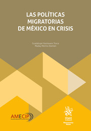 Las políticas migratorias de México en crisis