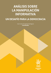 Análisis sobre la manipulación informativa. Un desafío para la democracia