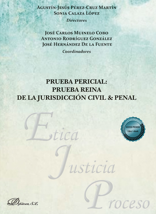 Prueba pericial: prueba reina de la jurisdicción civil & penal