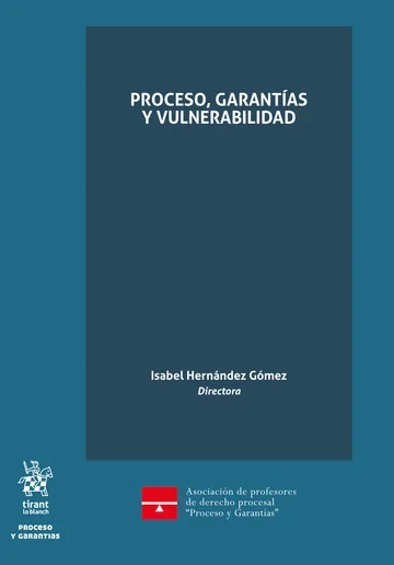 Proceso, garantías y vulnerabilidad