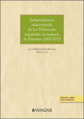 Jurisprudencia seleccionada de los Tribunales españoles en materia de Patentes 2000-2025